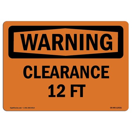 Signmission Safety Sign, OSHA WARNING, 7" Height, Aluminum, Clearance 12 Ft, Landscape OS-WS-A-710-L-12021